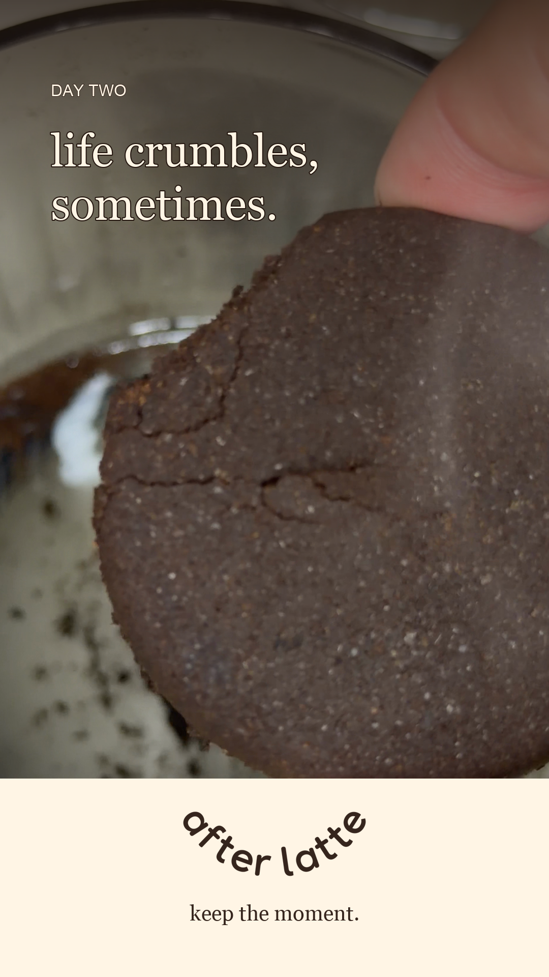 life crumbles, sometimes: a close-up of a spent espresso puck, with the after latte wordmark and keep the moment slogan